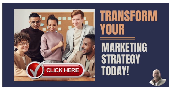 Transform Your Marketing Strategy