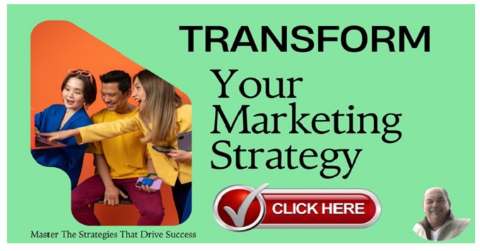 Transform Your Marketing Strategy
